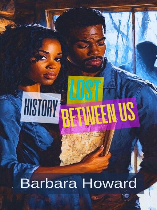 Title details for Lost History Between Us by Barbara Howard - Available